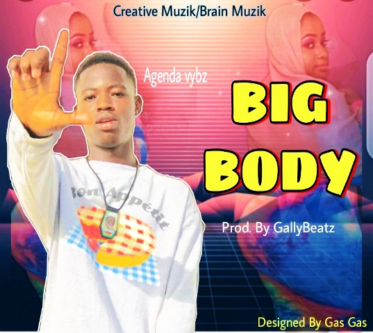 Agenda Vybz – Big Body