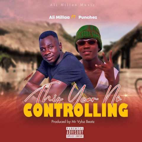 Ali Milla Ft TMB Punchez – This Year No Controlling
