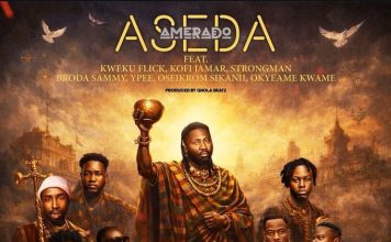 Amerado – Aseda Ft Kweku Flick, Kofi Jamar, Strongman, Broda Sammy, Ypee, Oseikrom Sikanii & Okyeame Kwame