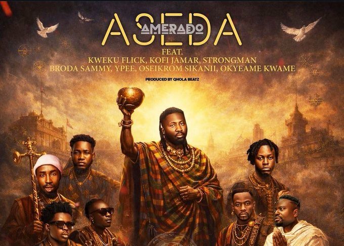 Amerado – Aseda Ft Kweku Flick, Kofi Jamar, Strongman, Broda Sammy, Ypee, Oseikrom Sikanii & Okyeame Kwame
