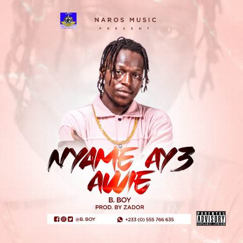 B. Boy - Nyame Aye Awie