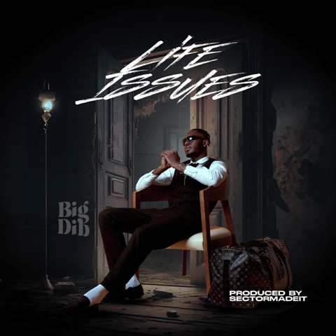 Big Dib - Life Issues (Speed Up)
