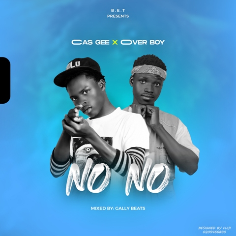 Cas Gee Ft Over Boy - No No