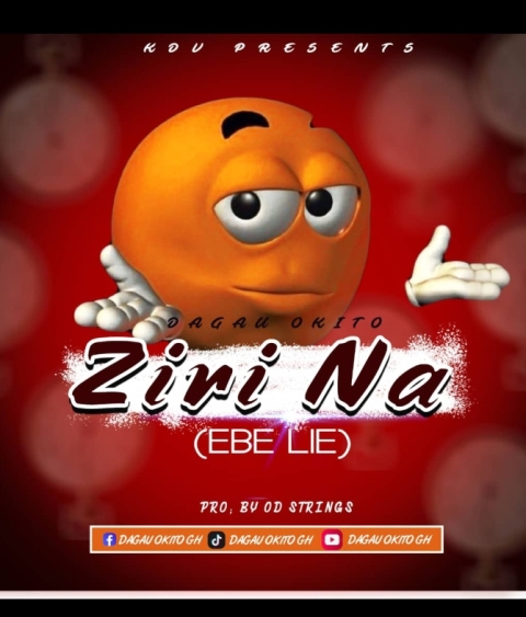Dagau Okito – Ziri Na(Ebe Lie)