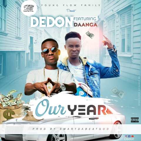Dedon Ft Daanga – Our Year