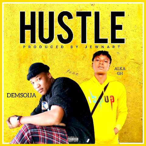 Demsoija Ft Alka Gh – Hustle
