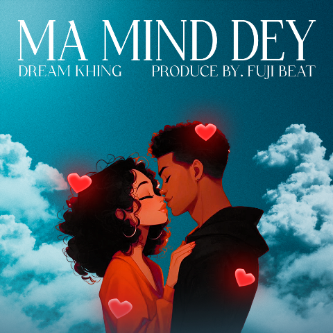 Dream Khing – Ma Mind Dey