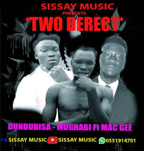 Dundubisa Ft Mughabi & Mac Gee