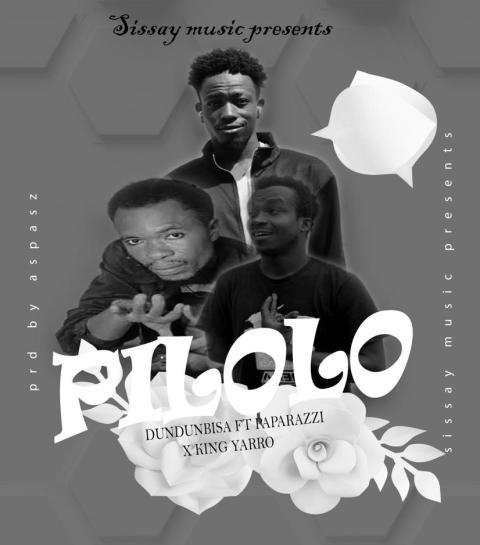Dundunbisa Ft Paparazzi & King Yarro – Pilolo