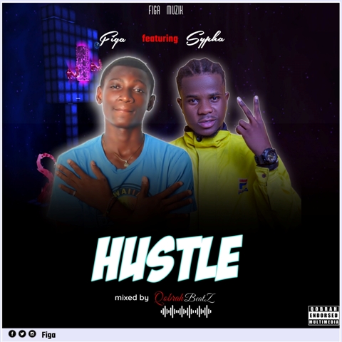 Figah-Hustle-ft-Sypha (Produced By QobrahbBeatZ)