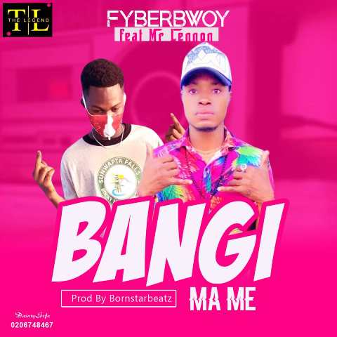 Fyber Bwoy Ft Mr. Lennon
