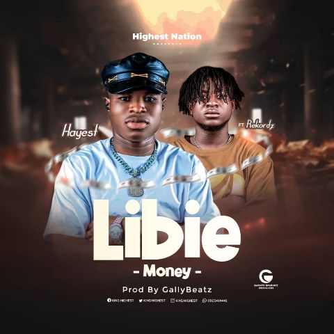 Hiyest Ft Rekordz - Libie (Money)