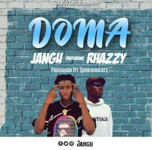 Jangu Ft Rhazzy - Doma