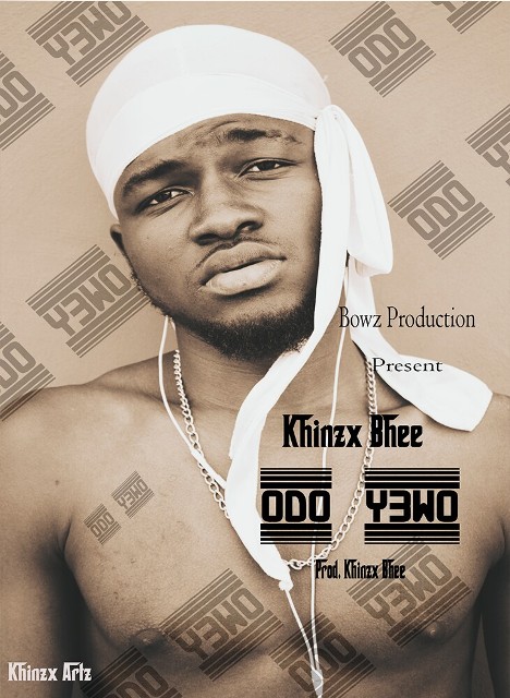 Khinzx Bhee- Odo Yewo (Prod. Khinzx Bhee)