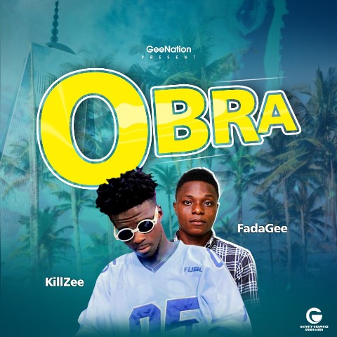 Killzee Ft Fada Gee - Obra