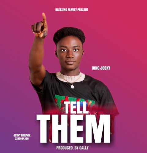 King Josky – Tell Them