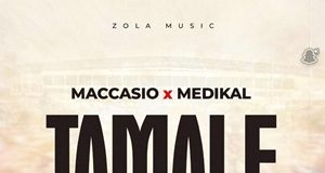 Maccasio – Tamale ft Medikal