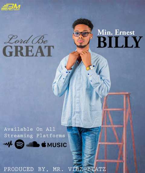 Min. Ernest Billy - Lord Be Great