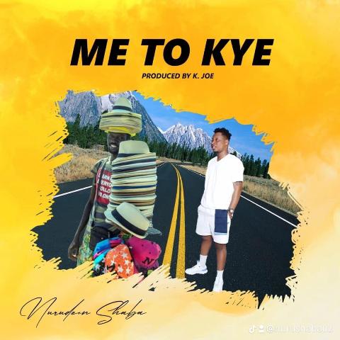Nurudeen Shaba - Me To kye
