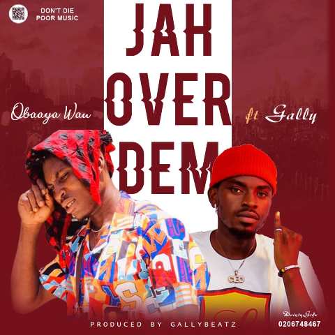 Obaaya Wan Ft Gally