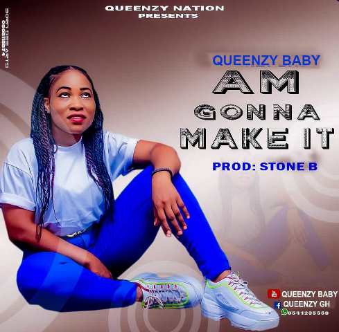 Queenzy Baby – Am Gonna Make It