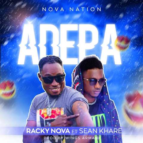 Racky Nova Ft Sean Khare – Adepa