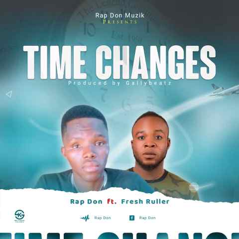Rap Don Ft Fresh Ruler - Time Changes