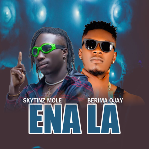 Skytinz Mole ft. Berima Ojay - Ena La