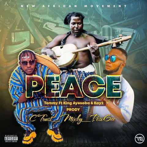 Tommy Wuroop Ft King Ayisoba & Kay2