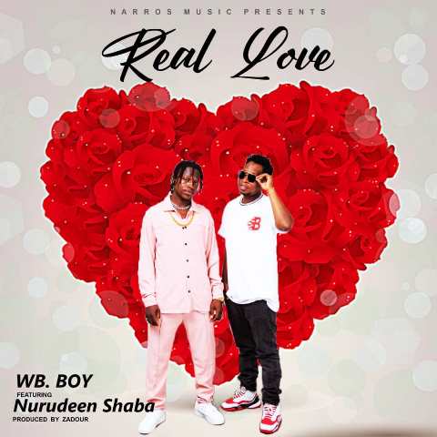 WB. Boy Ft Nurudeen Shaba - Real Love