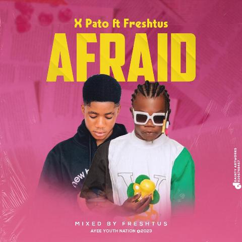 X- Pato Ft Freshtus - Afraid