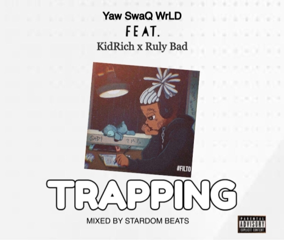 Yaw Swaq Wrld Ft Kidrich & Ruly Bad