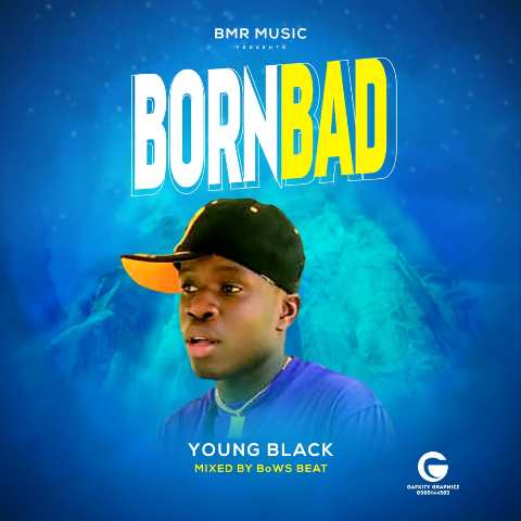 Young Black – Bornbad
